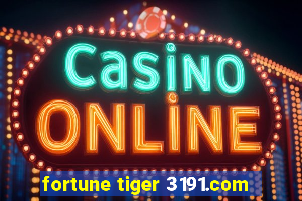fortune tiger 3191.com